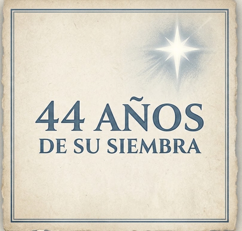 44 Años de su Siembra